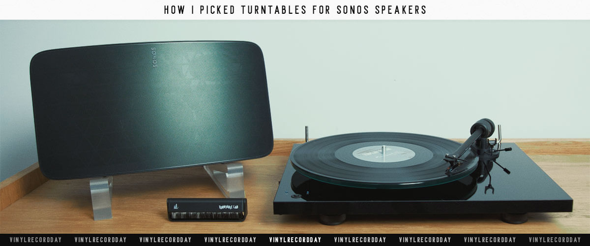 How I picked turntables for Sonos speakers